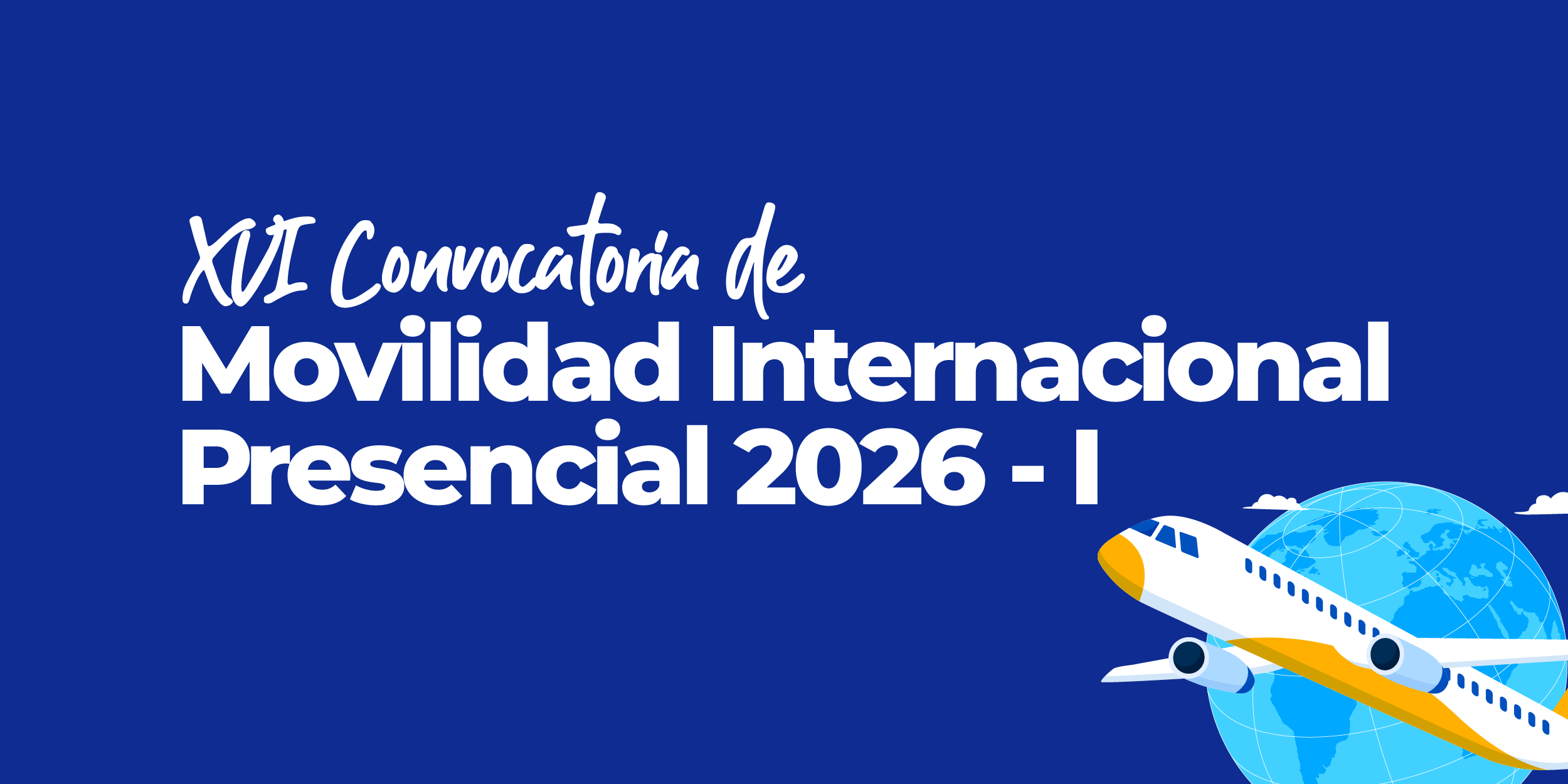 ¡Postúlate a la XVI Convocatoria de Movilidad Estudiantil!