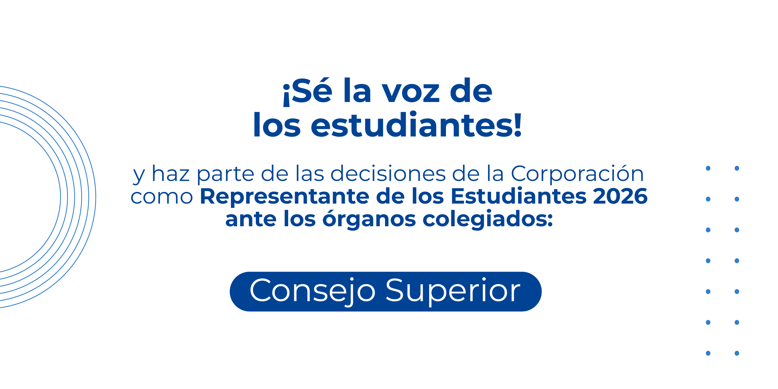 Ampliación de inscripción para el Representante de los Estudiantes ante Consejo Superior