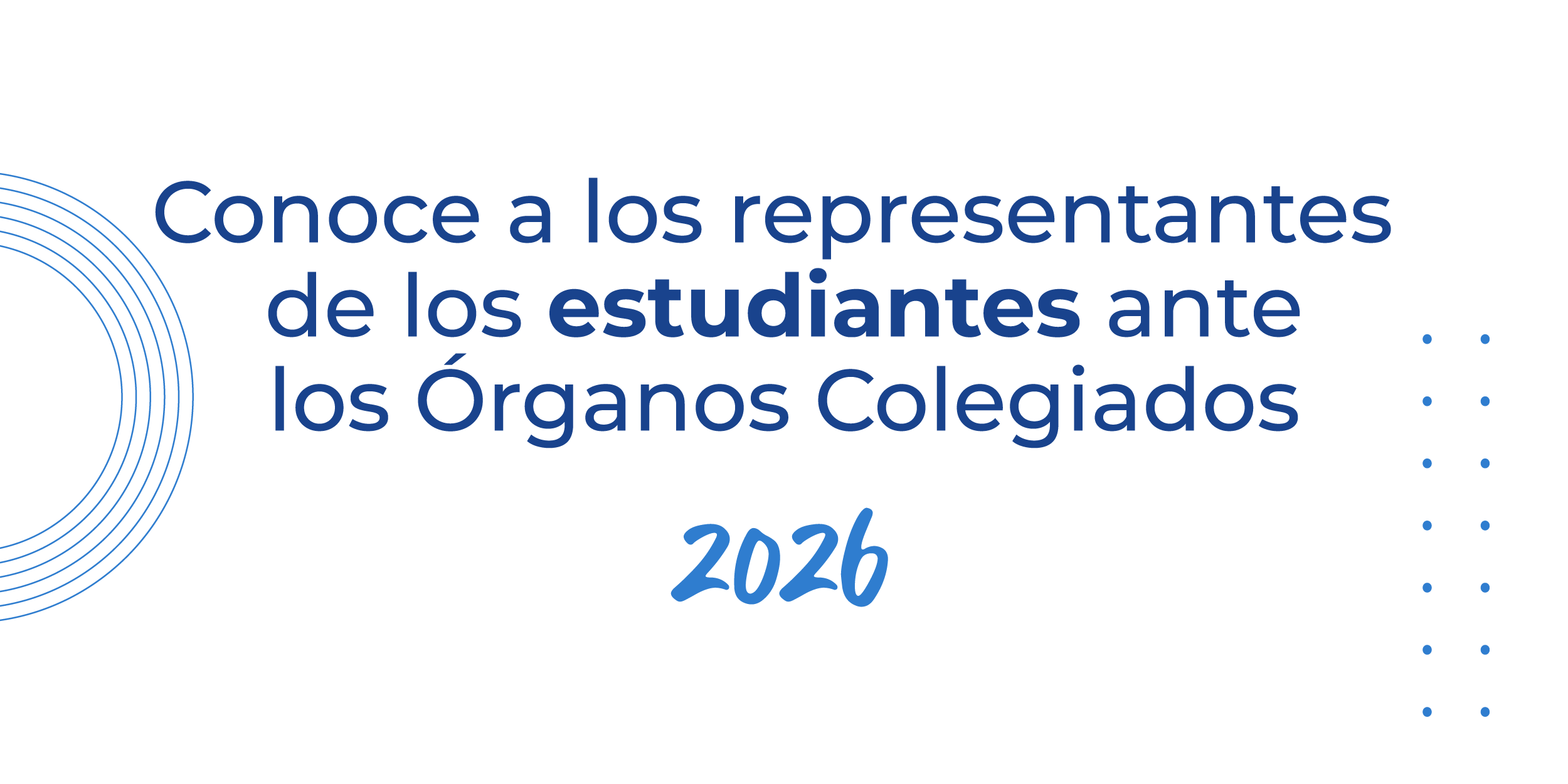 Conoce los nuevos Representantes de los Estudiantes ante los diferentes órganos colegiados 2026