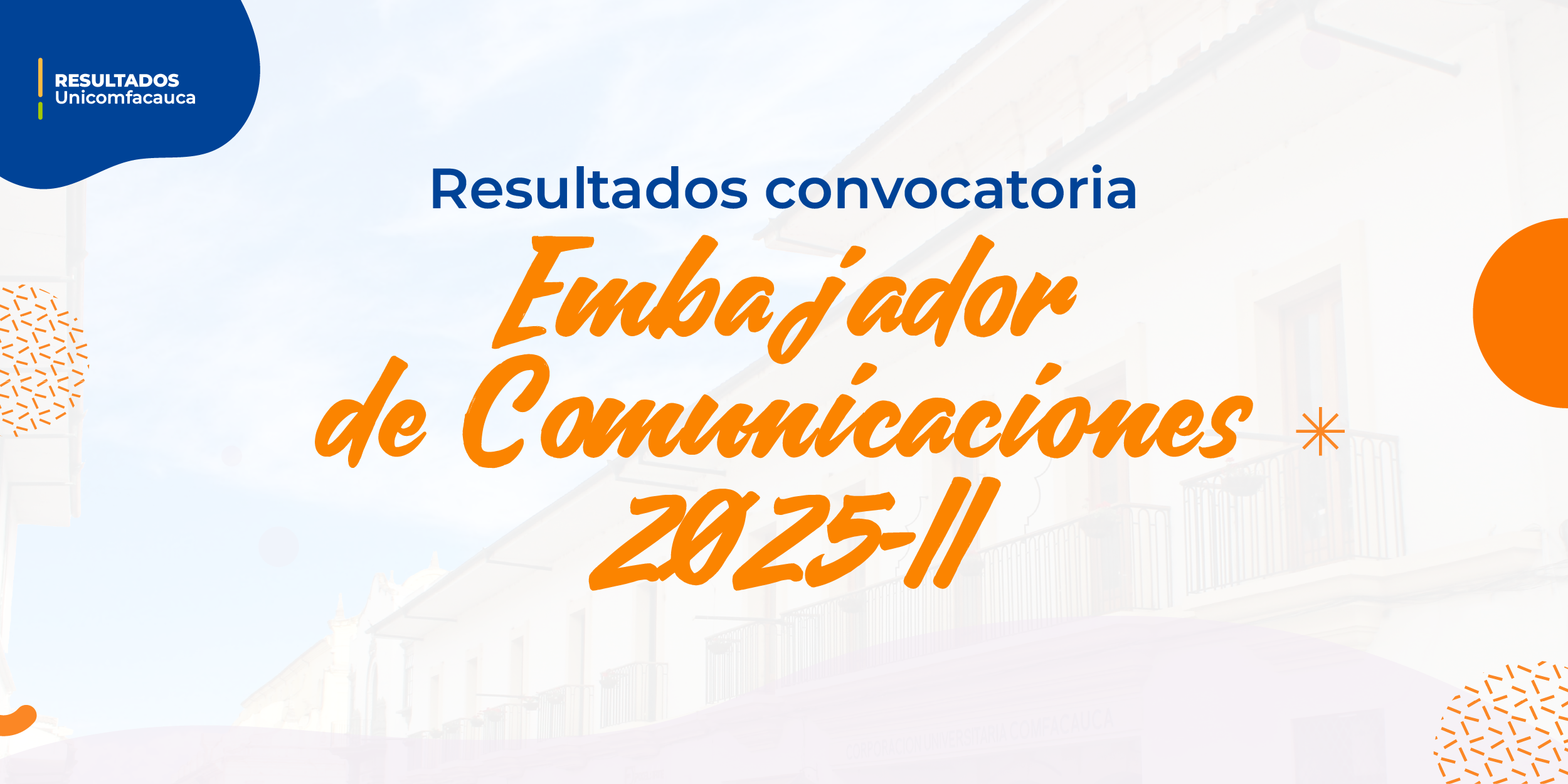 Resultados Convocatoria Embajador de Comunicaciones 2025-2